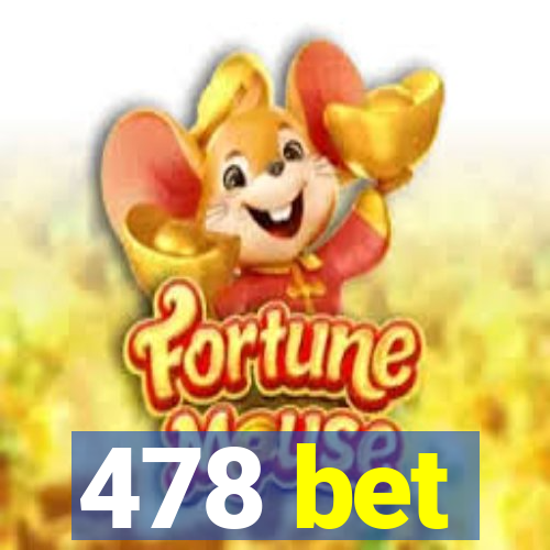 478 bet